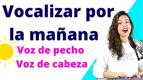 10 Minutos Para Vocalizar A La Mañana Calentamiento Vocal En 10 Min