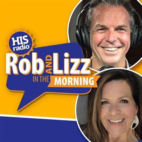 Rob And Lizz On Demand Podcast His Morning Crew Listen Notes