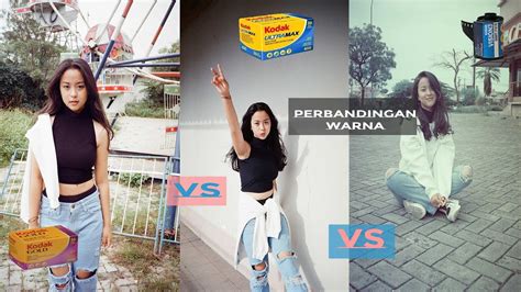 Roll Film Kodak Gold Vs Kodak Vision Vs Kodak Ultramax Perbandingan