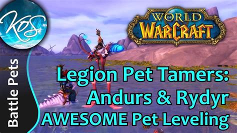 World Of Warcraft ANDURS RYDYR FAST LEVELING Legion Pet Battles