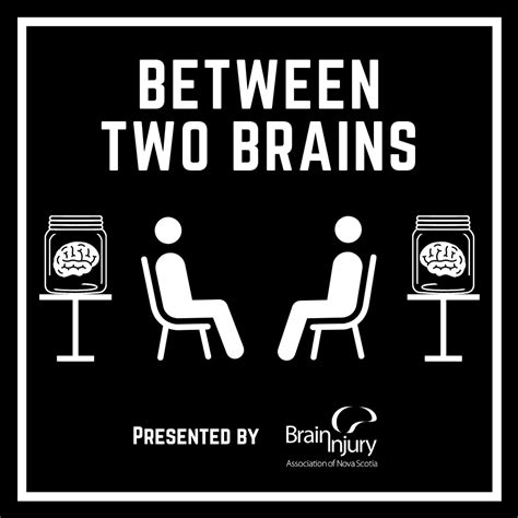 Between Two Brains Podcast - Brain Injury Association of Nova Scotia