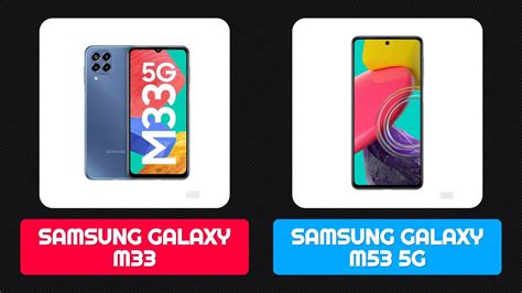 Samsung Galaxy M33 Vs Samsung Galaxy M53 5g Youtube