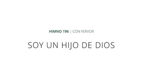 Himno 196 Soy Un Hijo De Dios YouTube