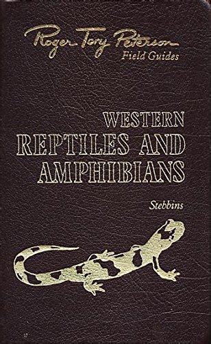 Western Reptiles And Amphibians Roger Tory Peterson Field Guides