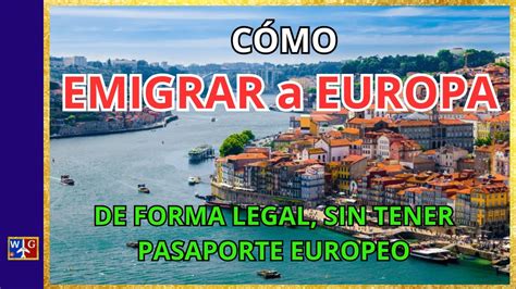 EMIGRAR A EUROPA Un país europeo en el que puedes vivir LEGAL sin