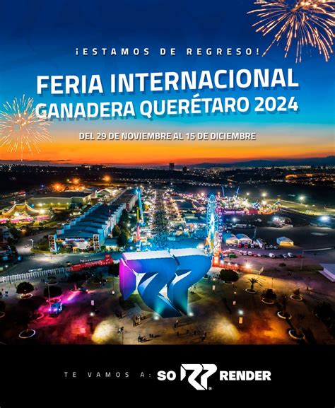 Feria Querétaro 2024 Palenque y Teatro del Pueblo Feria Querétaro 2024