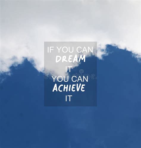 Life Inspirational and Motivational Quotes - If You Can Dream it, You ...