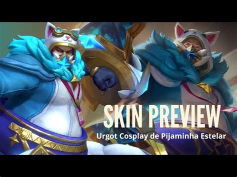 Urgot Cosplay De Pijaminha Estelar Skin Preview Wild Rift Youtube