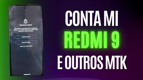 Remover Conta Mi Redmi E Outros Modelos Mtk Bootloader Bloqueado