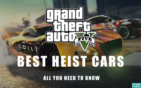 The Best Cars In GTA 5 To Use In Heists