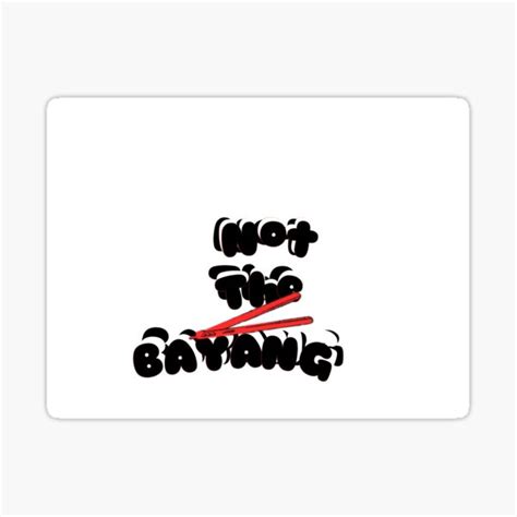 Not The Bayang Sticker For Sale By Michelle Redbubble