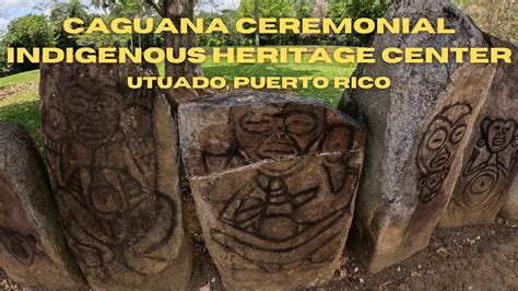 A Ta No Site With A Long Name Caguana Ceremonial Indigenous Heritage