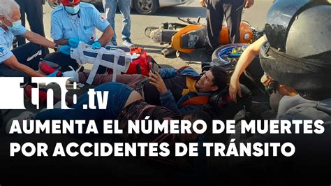 17 Muertes Por Accidentes De Tránsito En Nicaragua Tn8 Tv