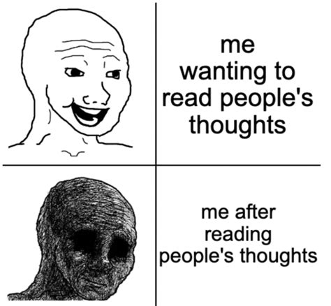 Many Thoughts Are Better Left Inside Withered Wojak Know Your Meme