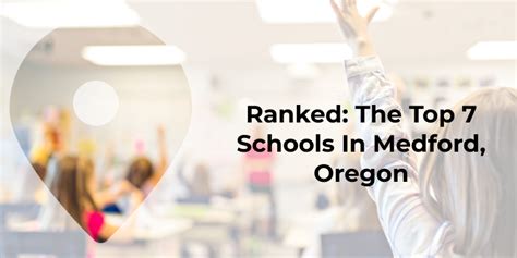 Ranked: The Top 7 Schools In Medford, Oregon