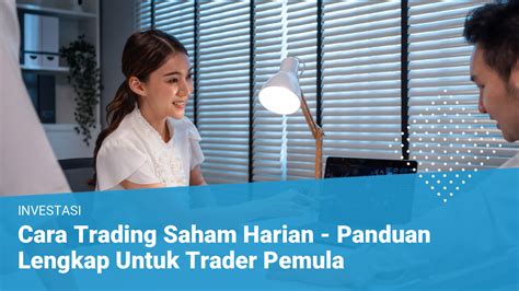 Cara Trading Saham Harian Untuk Trader Pemula Dan Profesional