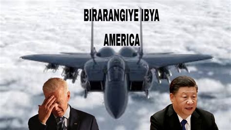 BIRARANGIYE IBYA AMERICA UBUSHINWA BUYISHYIZE KWIHEREZO ISIYOSE IMITIMA