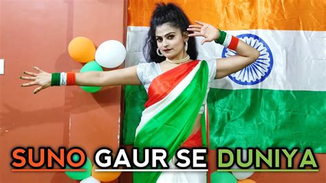 Suno Gaur Se Duniya Walo Independence Day August Independence Day