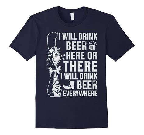 I Will Drink Beer Here Or There And Everywhere T Shirtv Td Teedep