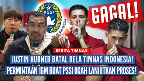 Breaking News Justin Hubner Batal Bela Indonesia Pssi Ogah Bayar M