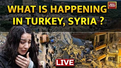 What Is Happening In Turkey Syria News Turkeynews Earthquake