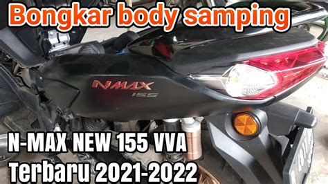 Tutorial Bongkar Pasang Body Samping Nmax New 155 Terbaru 2021 2022