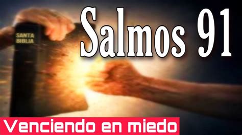 Salmos Poderosa Oracion Para Vencer El Miedo Y La Maldad Youtube