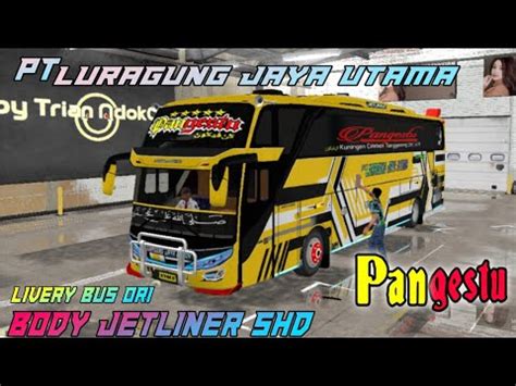 Luragung Jaya Utama Pangestu Livery Bussid YouTube