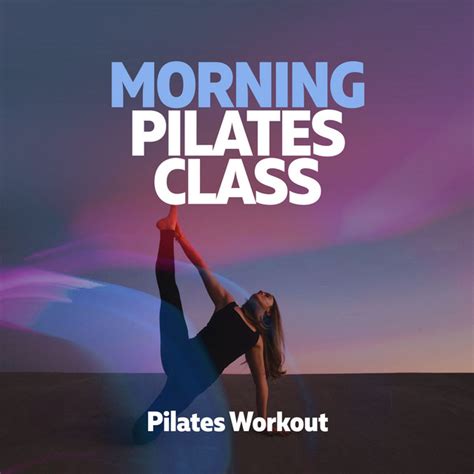 Morning Pilates Class Album By Pilates Workout Spotify