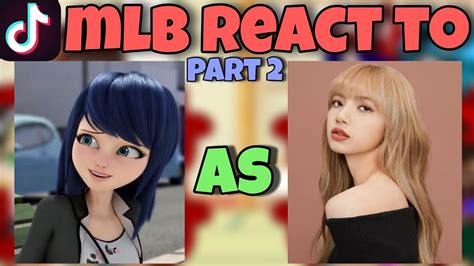 Mlb React To Marinette As Lisa Manoban Gacha Club Part Youtube