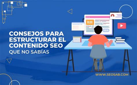 Consejos Para Estructurar Contenido Seo De Un Blog Seosab