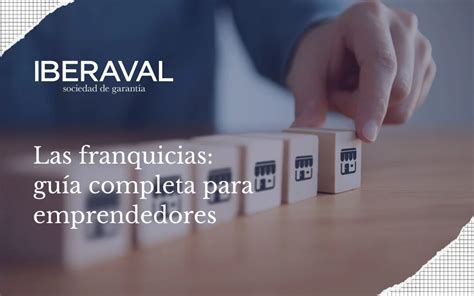 Las Franquicias Guía Completa Para Emprendedores