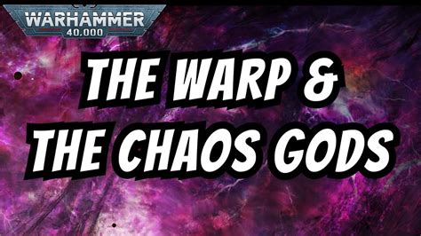 The Warp And The Chaos Gods I 40k Lore Youtube