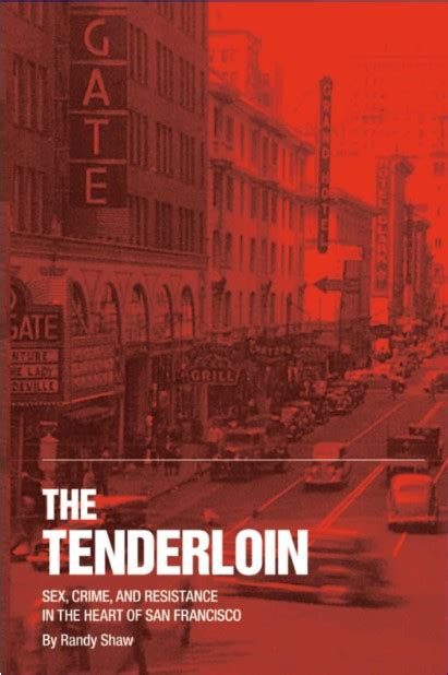 He Tenderloin Sex Crime And Resistance In The Heart Of San Francisco