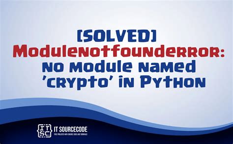 Modulenotfounderror No Module Named Crypto SOLVED