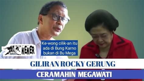 Giliran Rocky Ceramahin Megawati Terkait Sindirannya Tentang Emak Emak