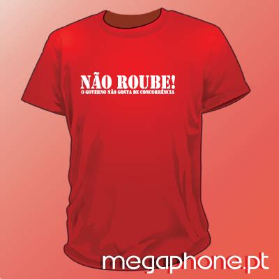 Não Roube Megaphone Loja Online de T Shirts Personalizadas