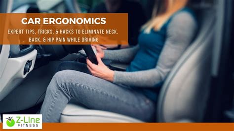 Car Ergonomics Expert Tips Exercises To Relieve Pain Caused By