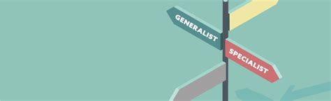 Generalist Or Specialist Choosing Your Personal Brand Focus