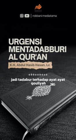 Urgensi Mentadabburi Al Qur An K H Abdul Hasib Hasan Lc Shorts