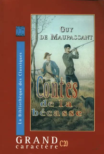 LIVRE CONTES DE la bécasse Guy de Maupassant 2002 éditions Tum Grand