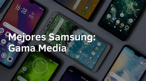 Los Mejores Samsung Gama Media De