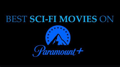 Best Sci Fi Movies On Paramount Plus Youtube