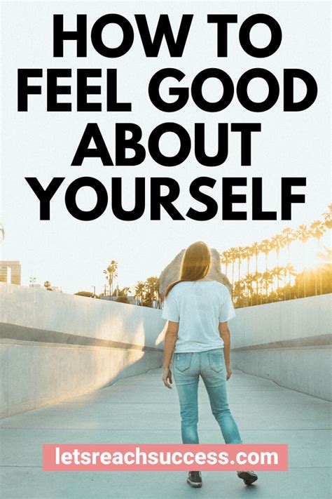 How To Feel Good About Yourself Ideas To Boost Your Self Worth