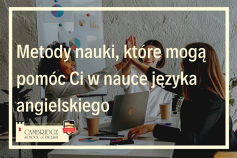 Metody nauki skuteczne przyswajanie wiedzy i zapamiętywanie informacji