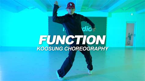 E 40 Function Koosung Jung Choreography Youtube