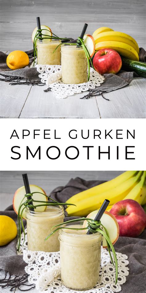 Apfel Gurken Smoothie Rezept Gurken Smoothie Smoothie Rezepte