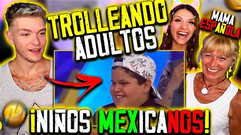 MAMA ESPAÑOLA REACCIONA a NIÑOS MEXICANOS TROLLEANDO a ADULTOS