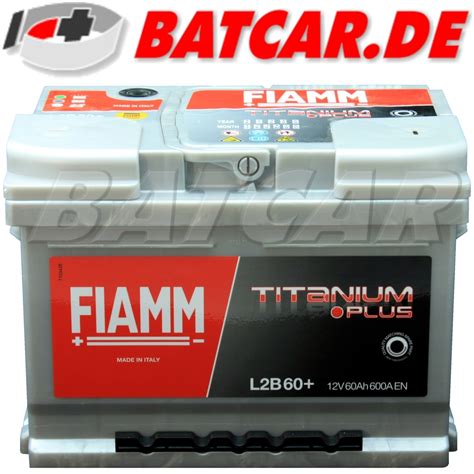 Autobatterie FIAMM TITANIUM PLUS 12V 60Ah 600A EN PREMIUM BATTERIE EBay