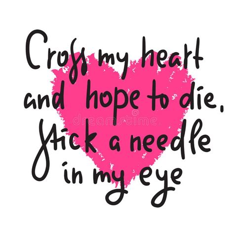 Cross My Heart Funny Inspire Motivational Quote Hand Drawn Beautiful